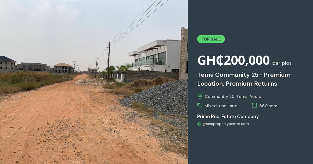 For Sale: Tema Community 25- Premium Location, Premium Returns ...