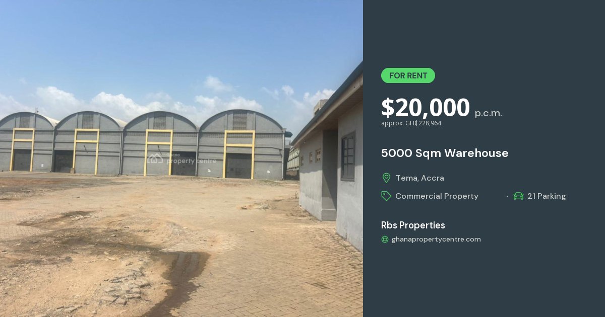 For Rent: 5000 Sqm Warehouse, Industrial Area, Tema, Accra | Ghana ...